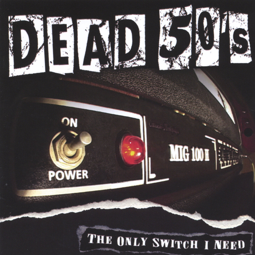 Switch only. Dead 50s.