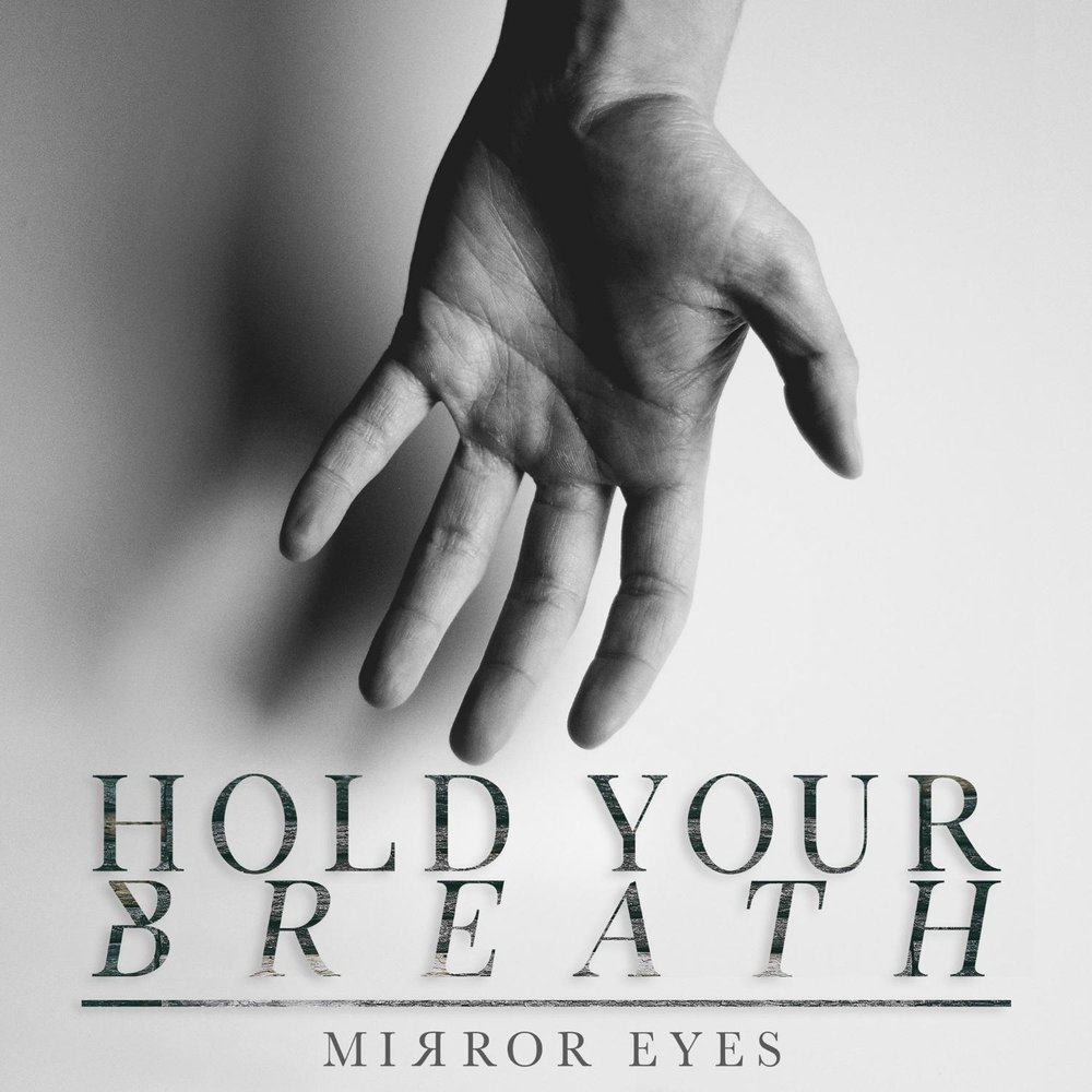 Mirror eyes. Hold your Breath. See a Mirror in your Eyes слушать. Please hold your Breath. Jazz Eye in the Mirror album.