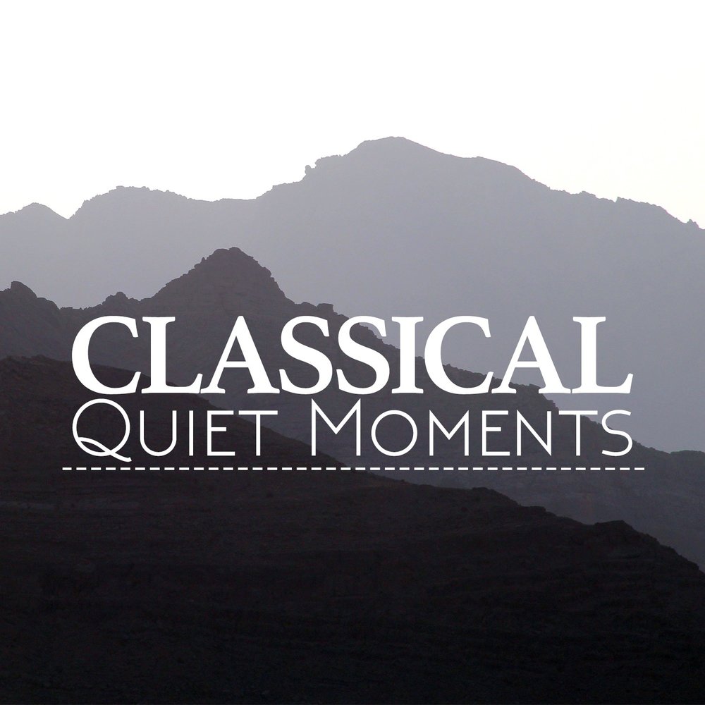 Quiet moment. Quiet moments. Romantic Classical Music.