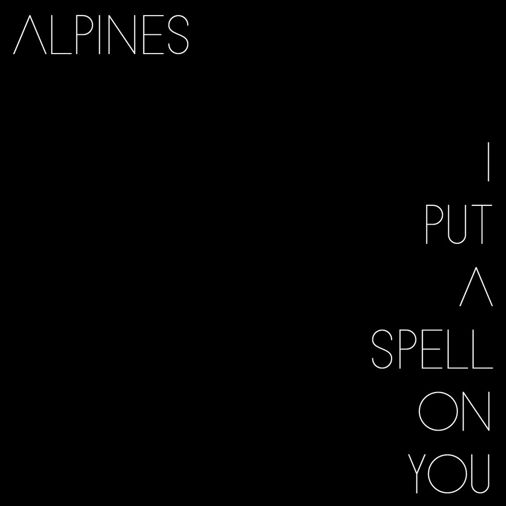 I put a Spell on you текст. I put a Spell on you исполнители. Alpines. Spell on you перевод. I put a spell on you