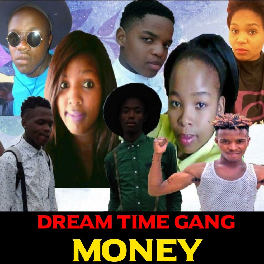 The dream that time dreams. Time gang. Time to gang.