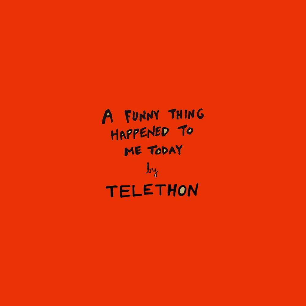 Telethon message. Funny thing happened.