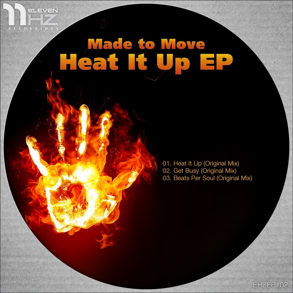 Heat heat album. Полная картинка песни in Heat.. Музыка ин Хеат. Make your move Beat.