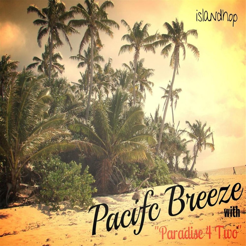 Paradise саундтрек. Pacific Breeze. Альбом Paradise again. Pacific Breeze радио. Пацифик Бриз Мисс Хейлала.