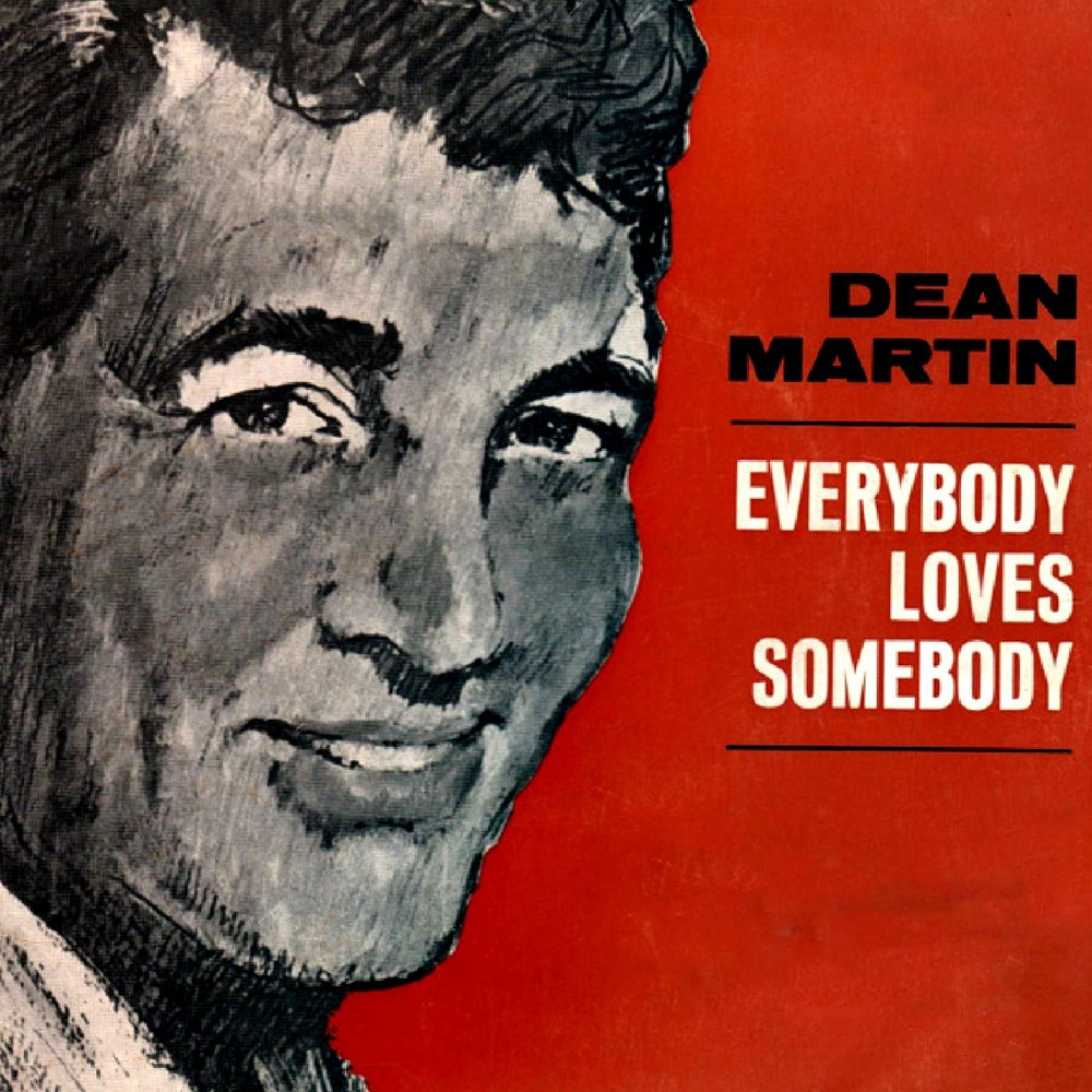 Somebody loving. Everybody Loves Somebody. Dean Martin - Everybody Loves Somebody. 1966 Dean Martin Everybody Loves Somebody. Everybody Loves Somebody Dean Martin обложка.