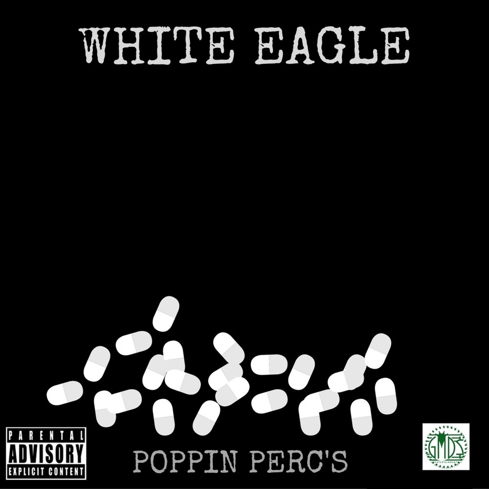White Eagle альбом Poppin Percs слушать онлайн бесплатно на Яндекс Музыке в...