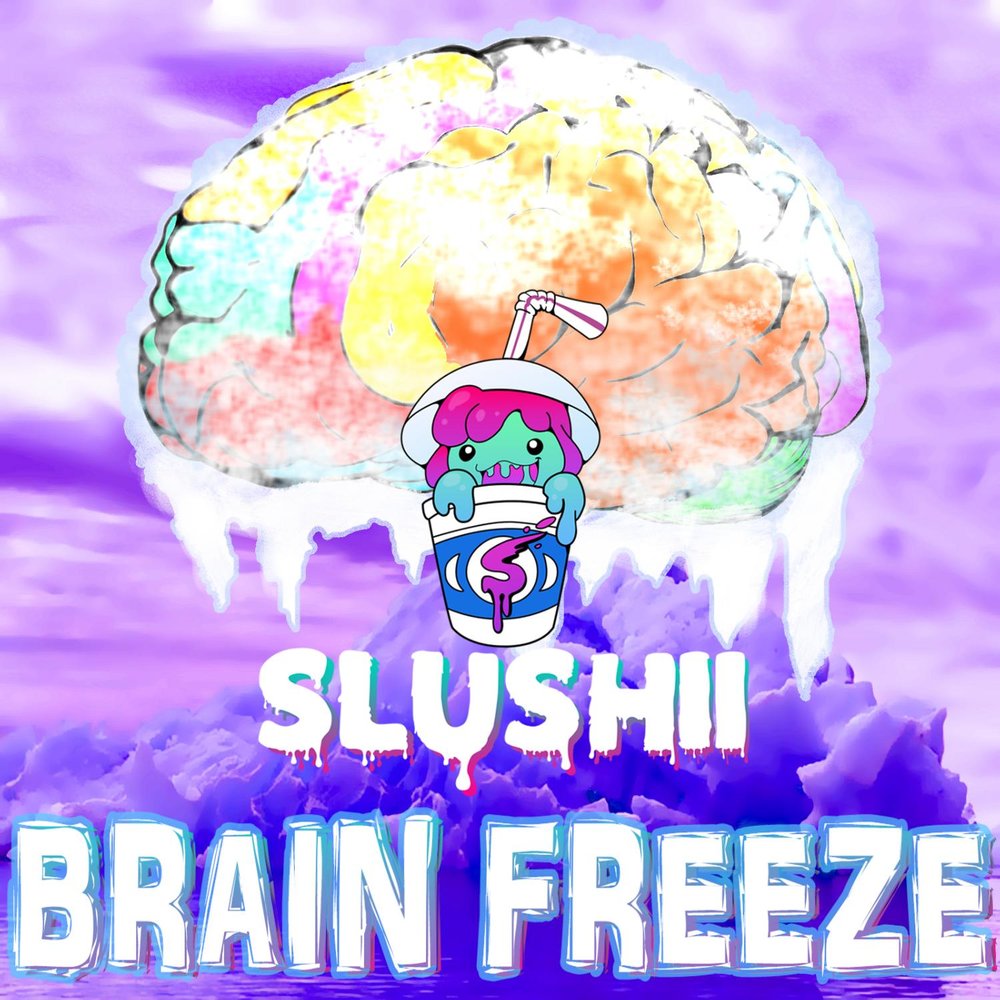 Brain freeze. Slushii. Slushii Dream. Brain Freeze лексика.