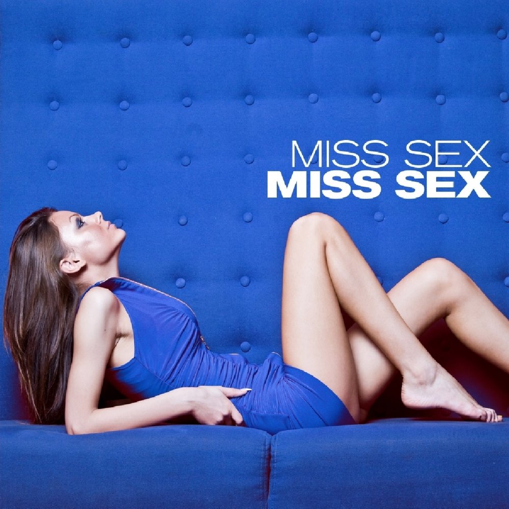 Miss Sex — слушать онлайн бесплатно на Яндекс Музыке в хорошем качестве