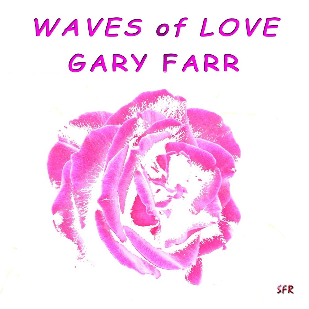 Love waves перевод. Gary Farr. Love Waves. Песня Waves of Love. April Love Gary.