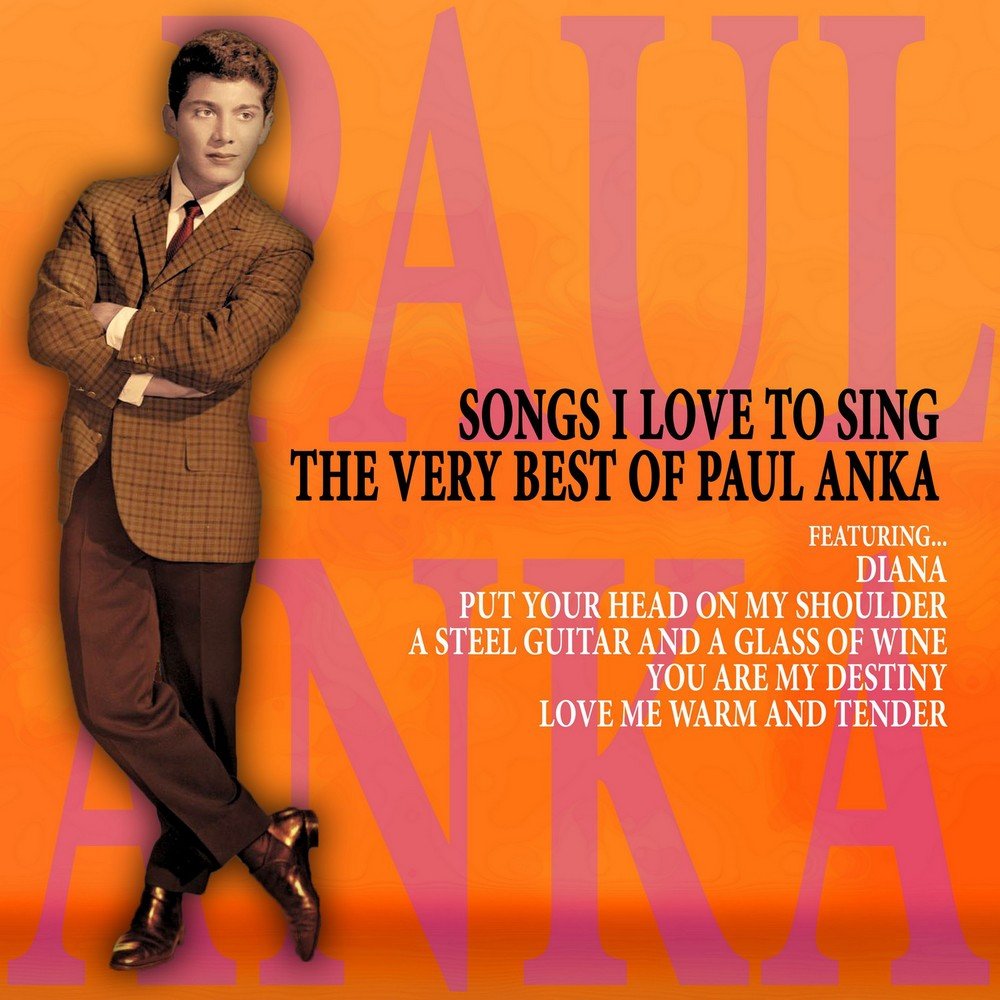 Песня пола. Paul Anka - the very best of (2000). Paul Anka the best. Paul Anka Anka 1974. Paul Anka i Love you Baby.