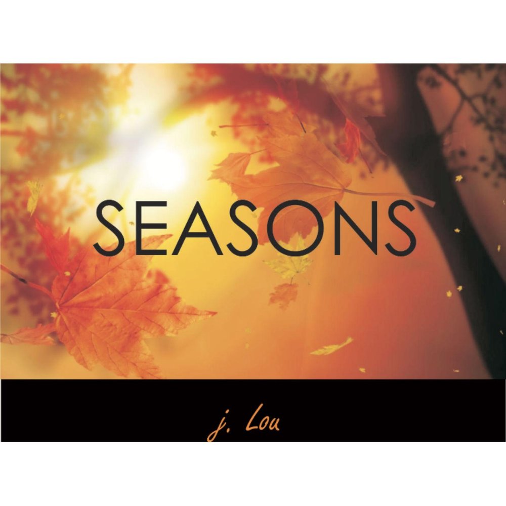 Music seasons. Слушать музыку Seasons. Seasons музыка. J Lou. Stream Seasons Music.