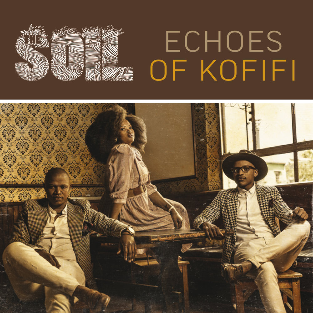 The Soil - Echoes Of Kofifi M1000x1000