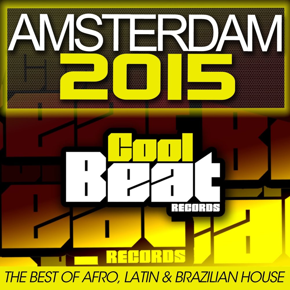 Varios Artistas - Amsterdam 2015 (The Best of Afro, Latin & Brazilian House) M1000x1000 