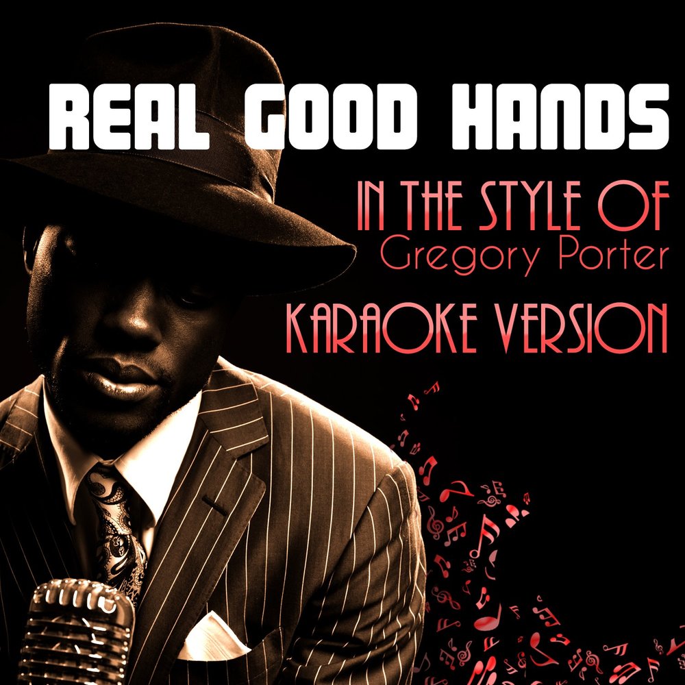 To be in good hands. Gregory Porter. Gregory Porter real good hands. Julie London, Gregory Porter. Gregory Porter слушать онлайн бесплатно в хорошем качестве все песни.