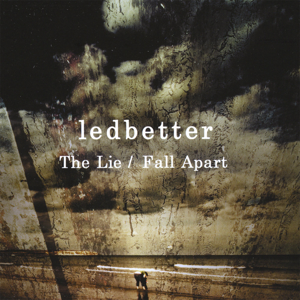 Ledbetter. Fall Apart. We Fall Apart. What it means to Fall Apart.