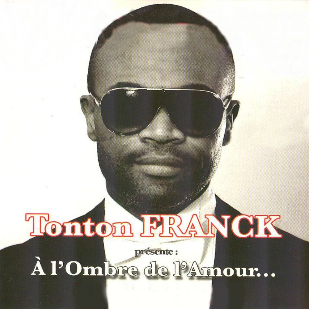 Tonton Franck - À l'ombre de l'amour    M1000x1000