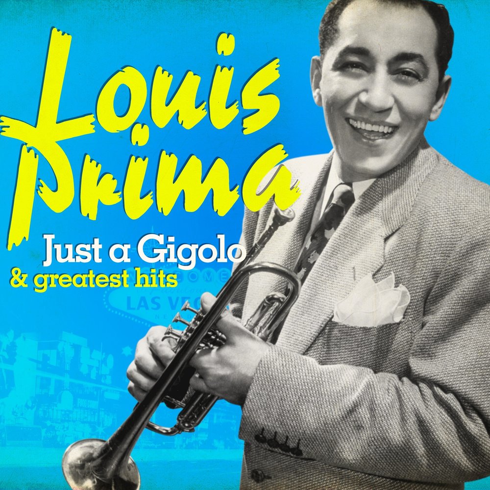 Луис прима. Louis prima. Just a Gigolo. Louis prima when you're smiling. Louis prima featuring Keely Smith 1995.