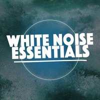 White Noise Essentials