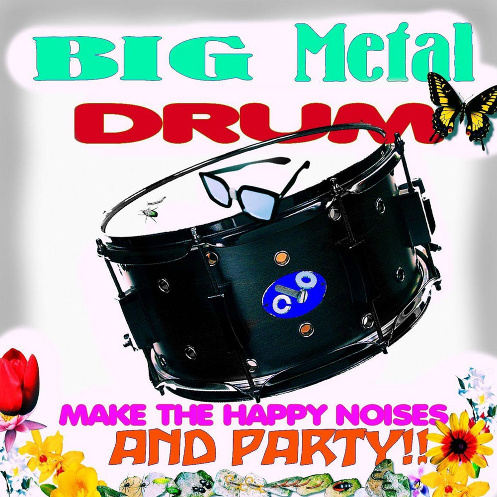 Big metal. Big Metal Drum.