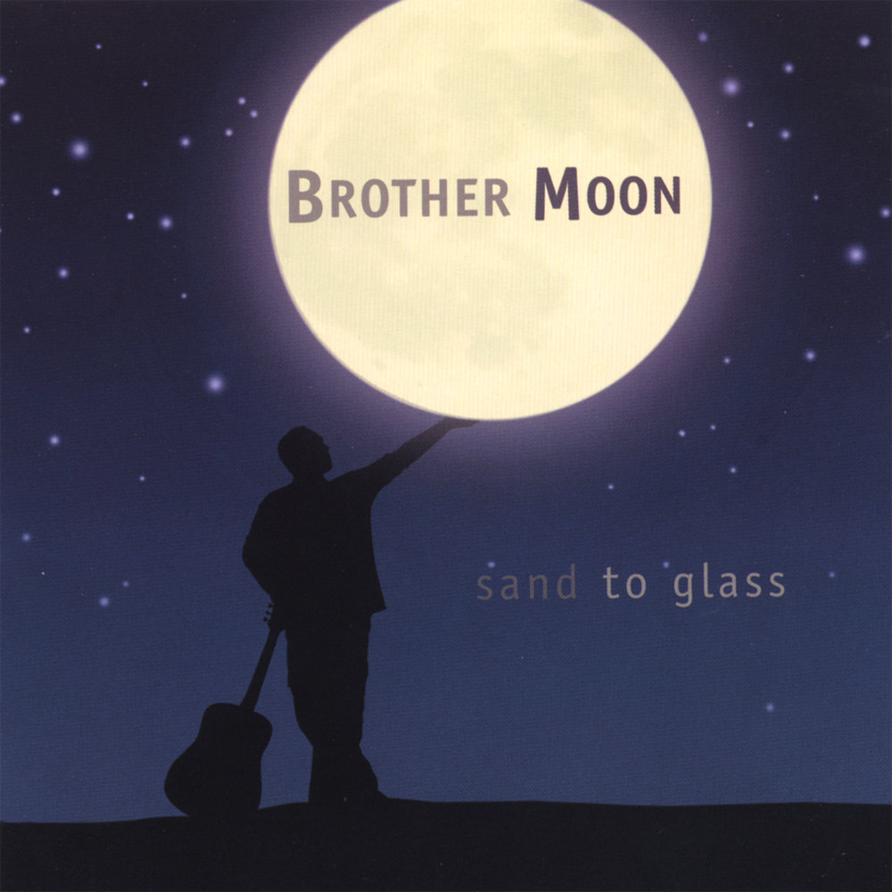 Brother Moon альбом Sand To Glass слушать онлайн бесплатно на Яндекс Музыке...