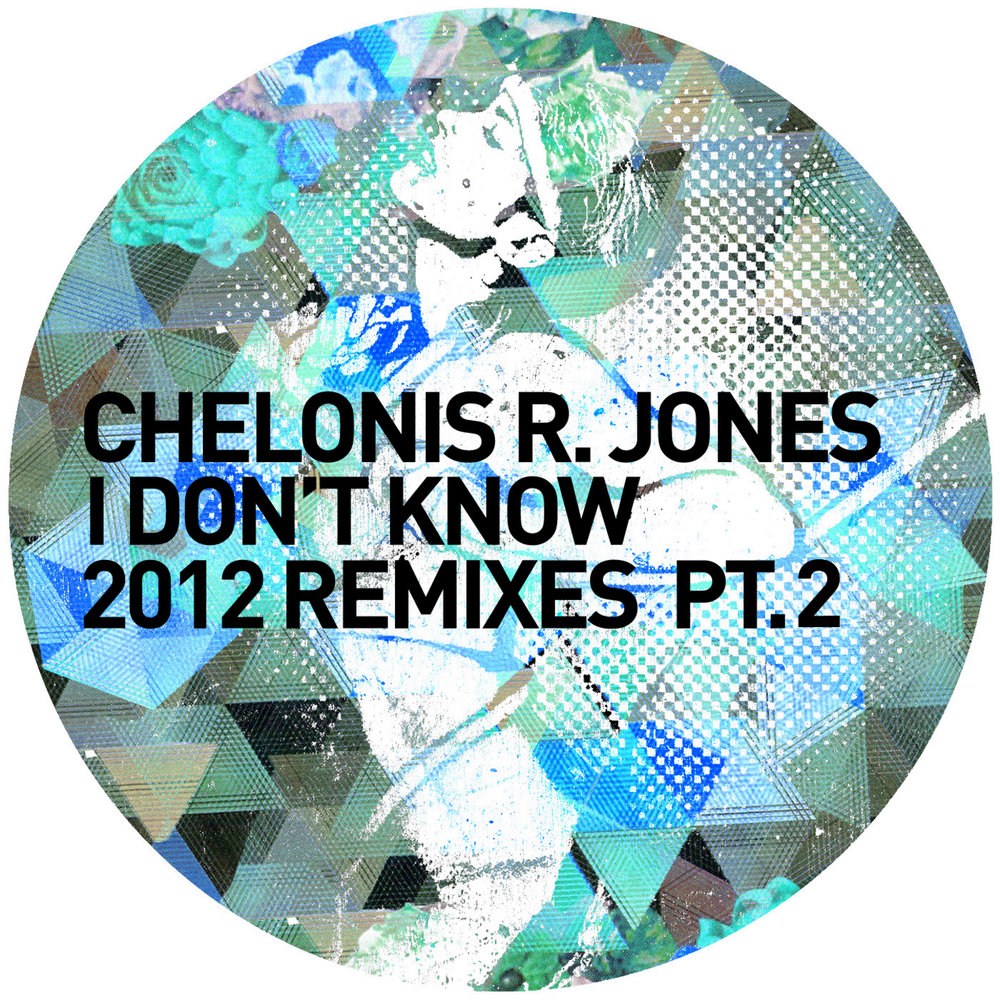 Jones you don t know. Chelonis r. Jones - i don't know feat. Booka Shade, m.a.n.d.y..