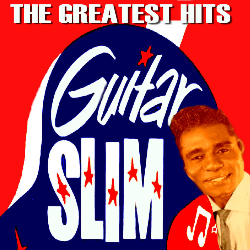 Nothing but blues. Guitar Slim 1953. Guitar Slim. Guitar Slim - the things that i used to do.