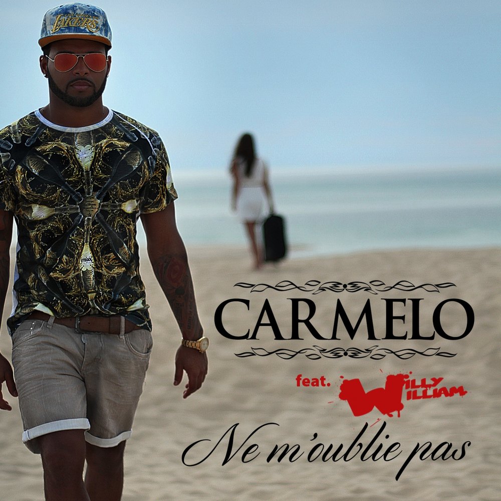  Willy William, Carmelo - Ne m'oublie pas M1000x1000