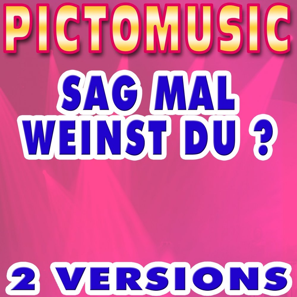 sag mal weinst du