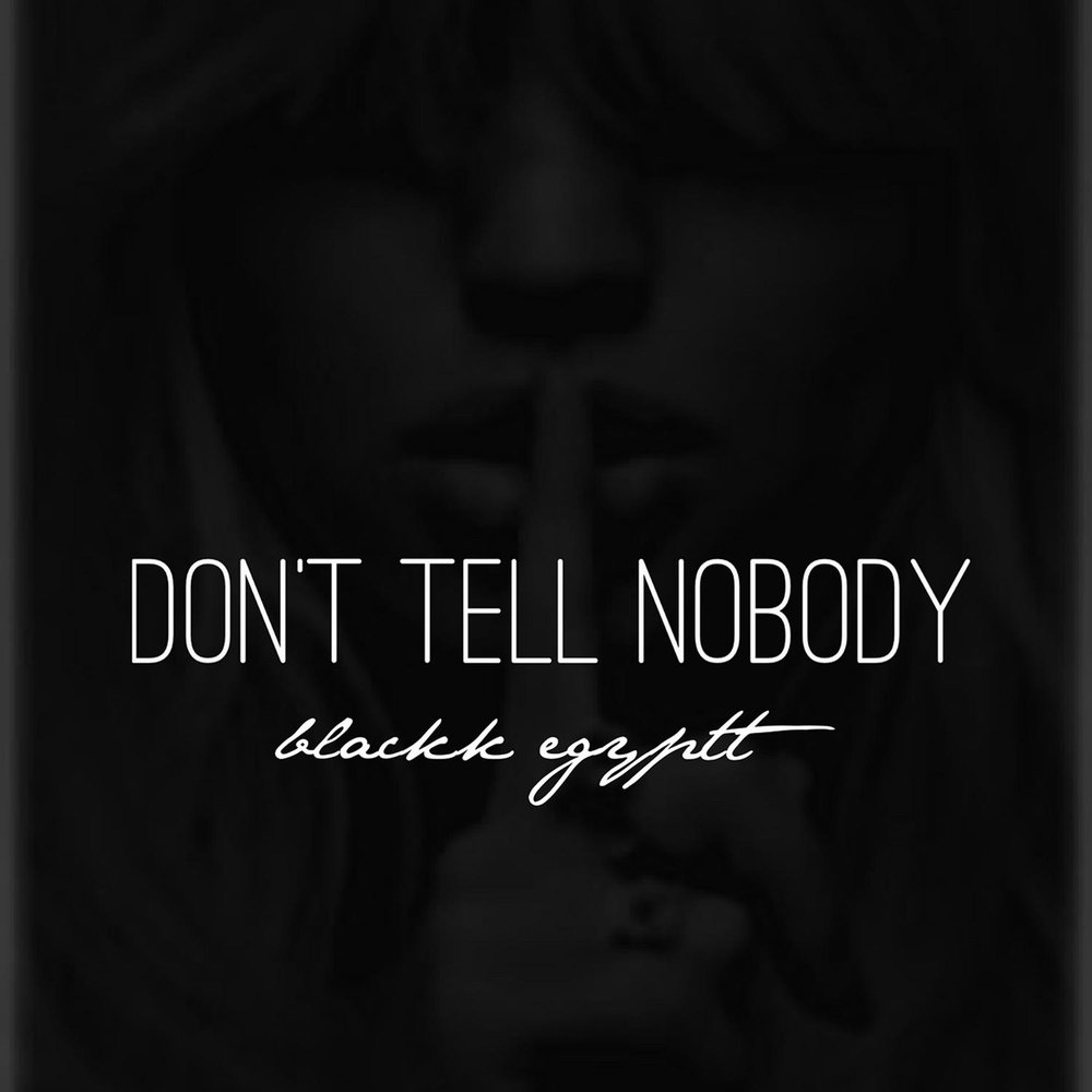 Музыка i don t know. Don't tell Nobody. Don't tell Nobody picture.