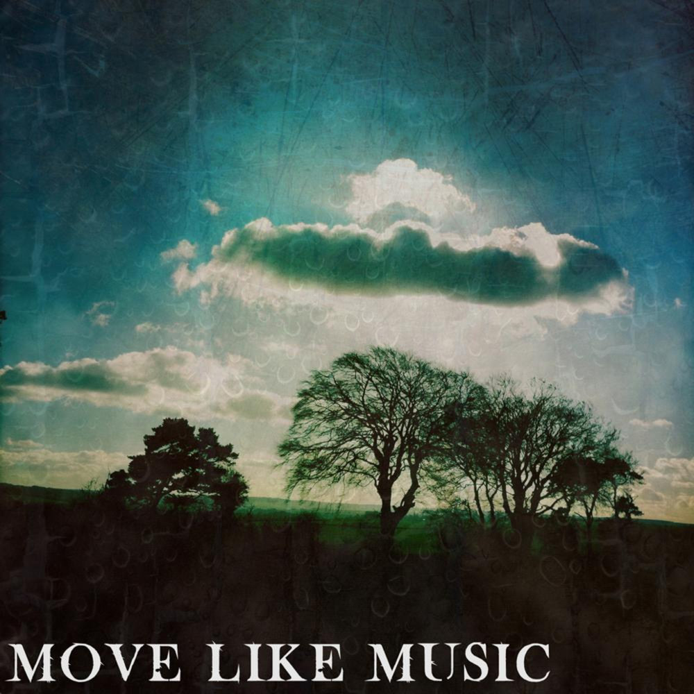 Move like me. Move your way. Like Music.