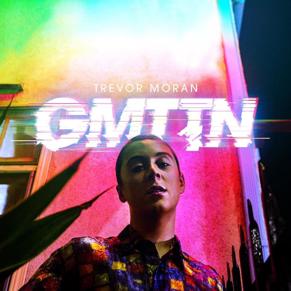 Trevor Moran. Trevor Moran певец. Take me through the Night. Aiehas Moran. Песня get gone