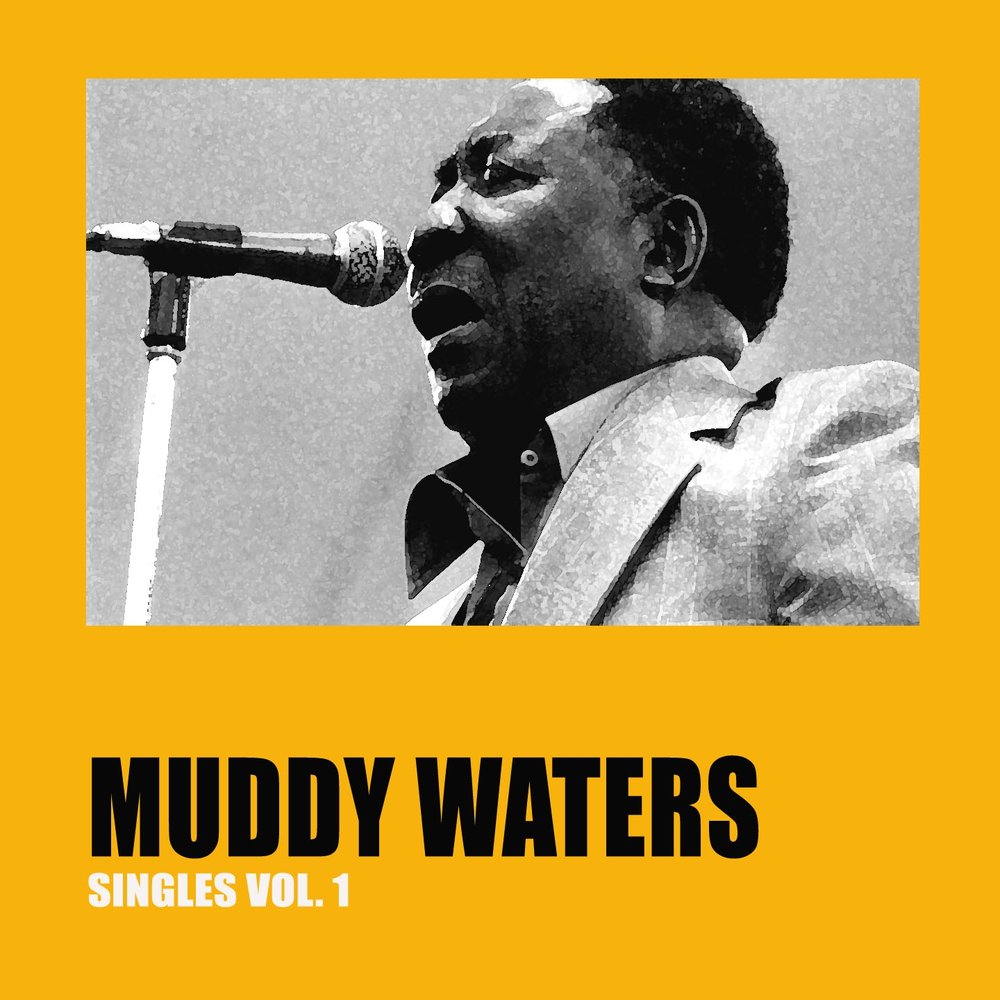 Песня muddy waters. Мадди Уотерс слушать. Muddy Waters the Anthology. Muddy Waters Trouble no more (Singles 1955-1959). Muddy Waters Single record Cover.