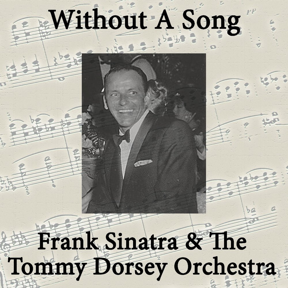 Фрэнк Синатра и Томми Дорси. Sinatra it's Impossible.