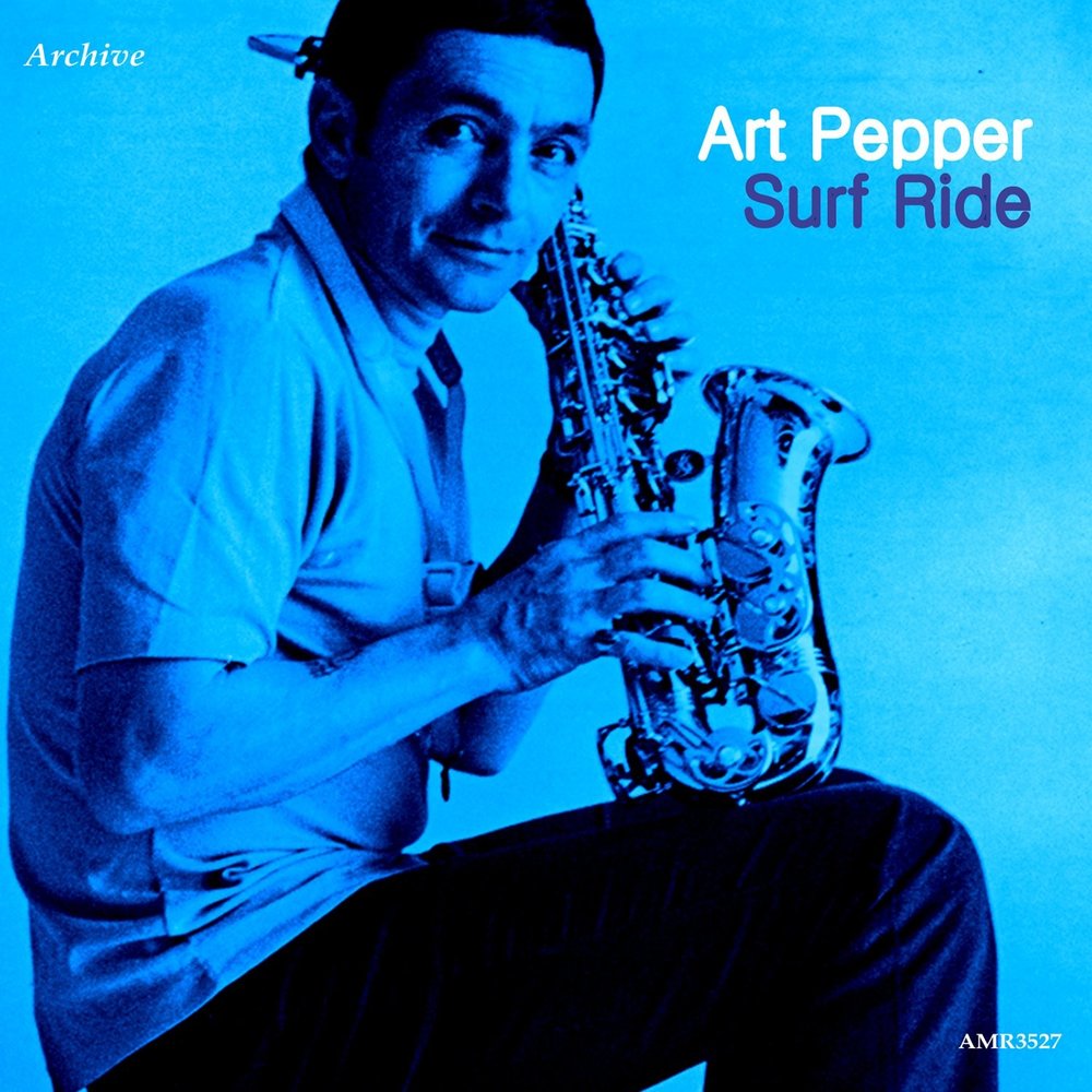 Art pepper. Art Pepper - Surf Ride. Art Pepper - straight Life. Art Pepper "Surf Ride, CD".