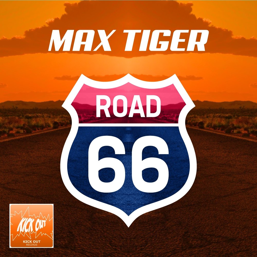 Tiger Road. Road 66 песня. Макс тайгер
