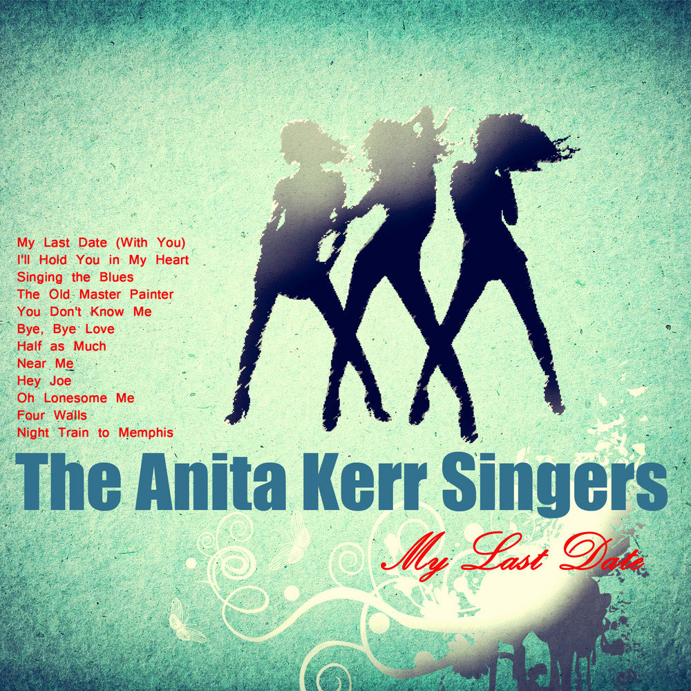 Anita Kerr. June - the Anita Kerr Singers. Anita Kerr Singers it's not unusual. Forever the Anita Kerr Quartet.