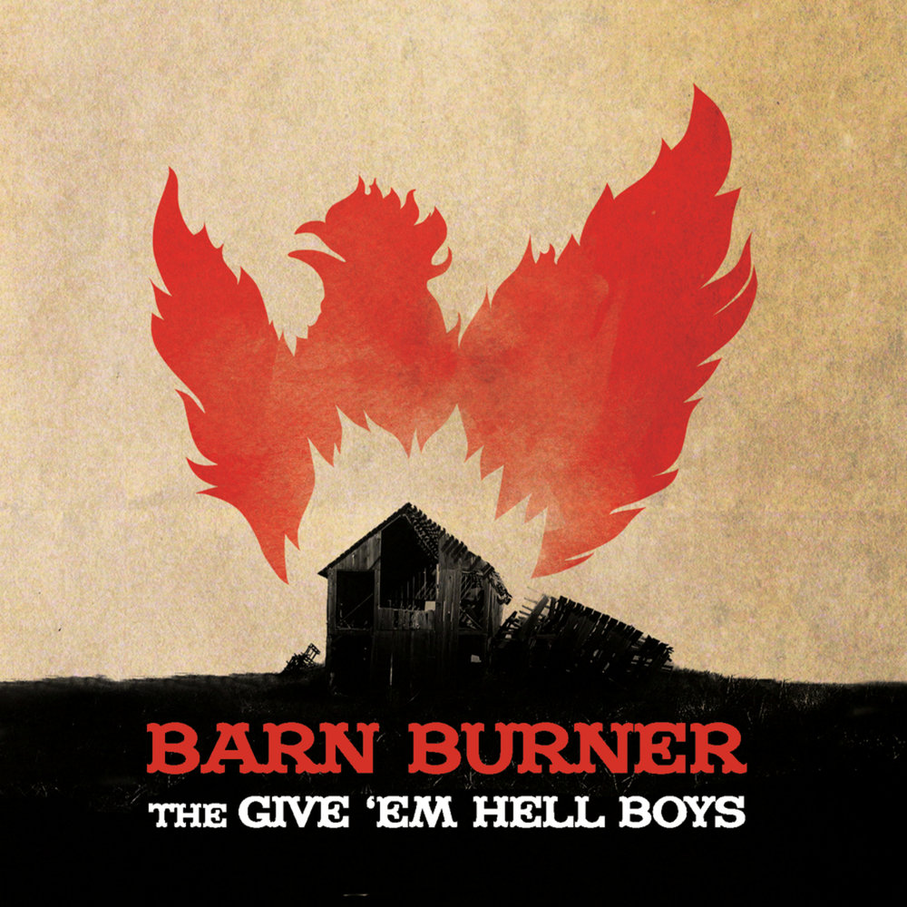 Give em Hell. Give em Hell 2. Burning Barn.