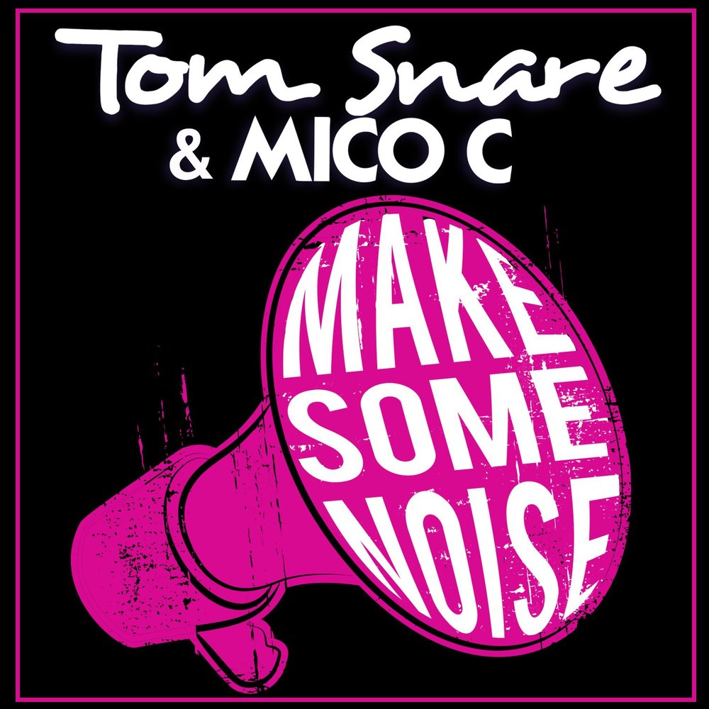 Make c. Some Noise. Make so Noise. Tom Snare Philosophy. Make some Noise песня.