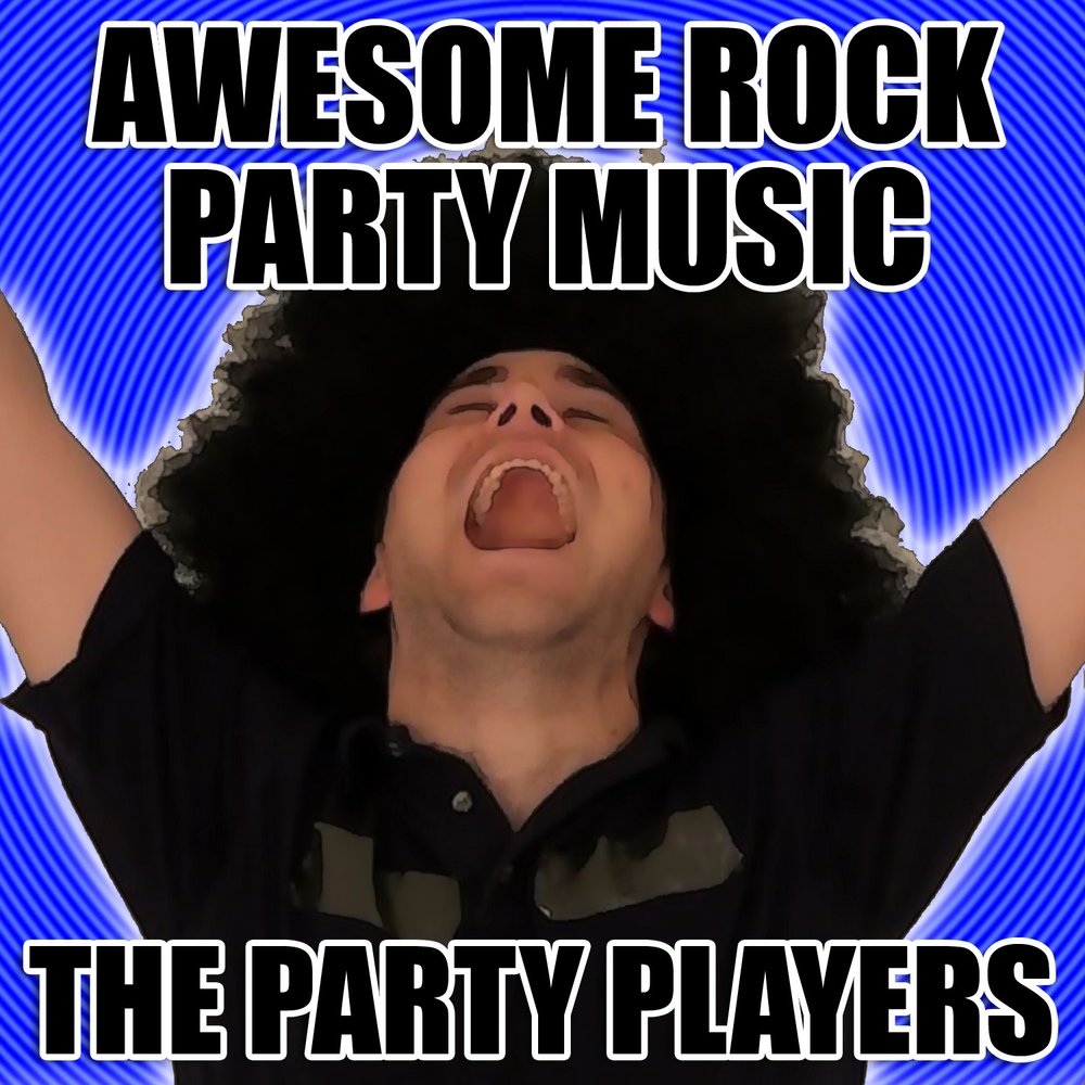 Party player. Rock Party.