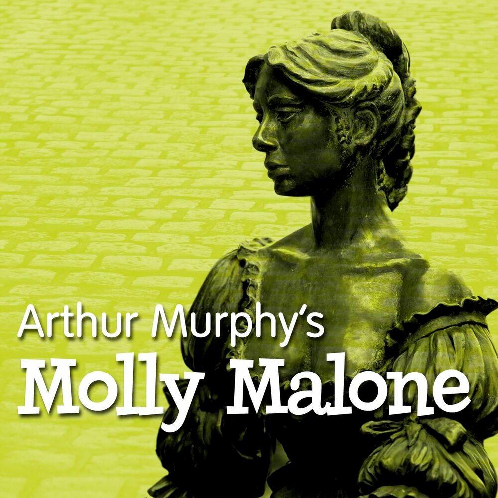 Molly Malone Arthur Murphy слушать онлайн на Яндекс Музыке.
