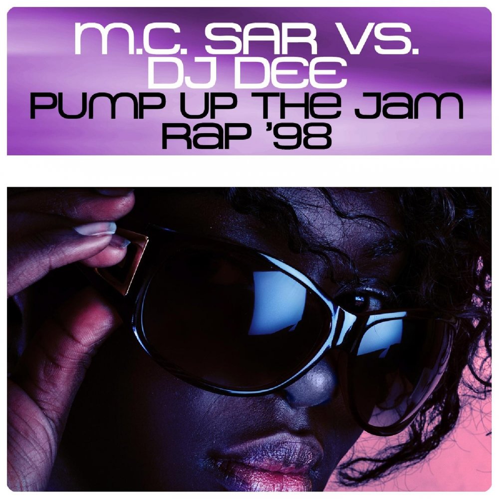 Dj dee. MC SAR vs. DJ Dee Pump up the Jam Rap'98. Pumped up. The Jam discography.