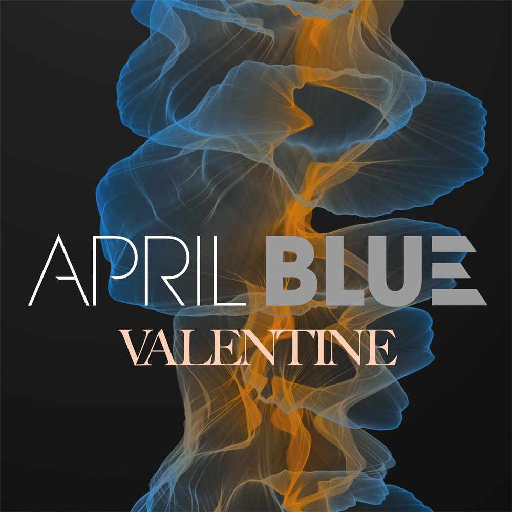 April blue. Валентайн Эприл. April Blues.