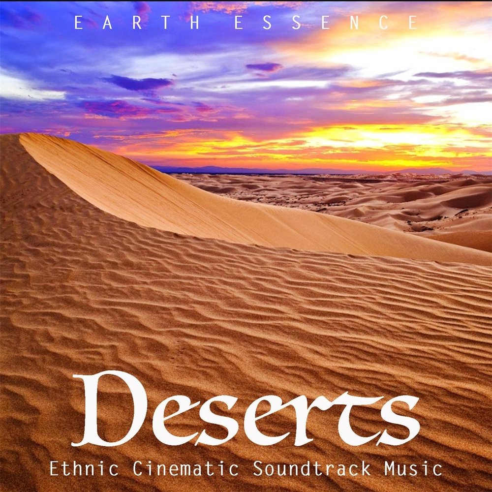 Desert music ethnic. Музыка пустыни. Sahara Sands. Ethnic Desert Music группы. Earth Essence.