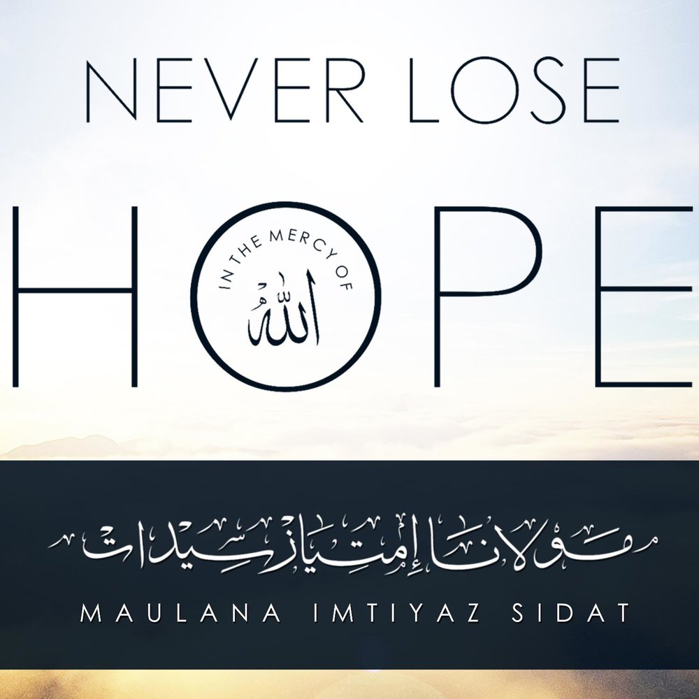 To lose hope. Never lose your hope. Never lose. Never Loose your hope. Never lose your smile.