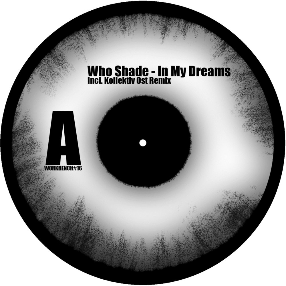 In my dreams. Саундтреки ремикс. Песня who. Shade альбом №240. In my Dreams Soundtracks and Remixes.