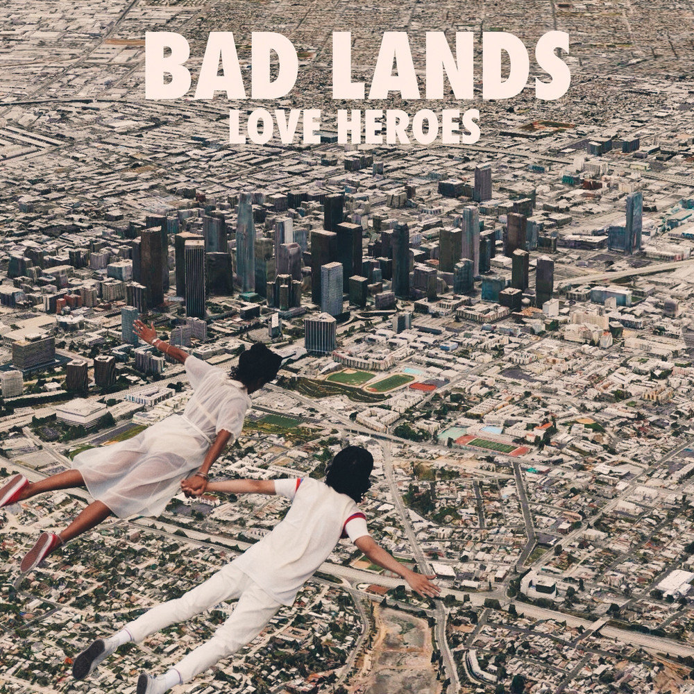 Land of bad. Бэд Лэнд. Love Hero. Badlands Mad Pop. Land of Bad Liam.