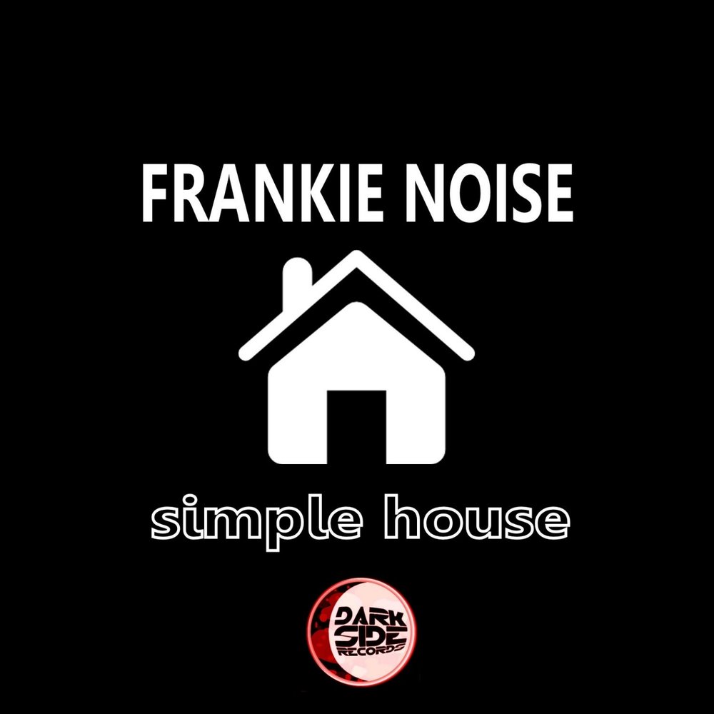 Wanna house. Noise House. Franky House. House Party Frank.