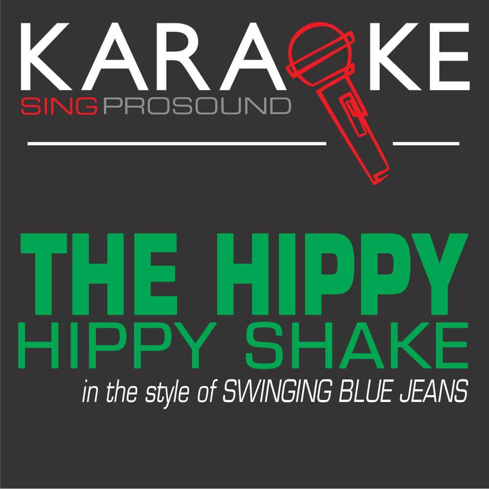 Hippy hippy shake the swinging blue jeans. The Hippie Shake песня. Джинс караоке Майоте.