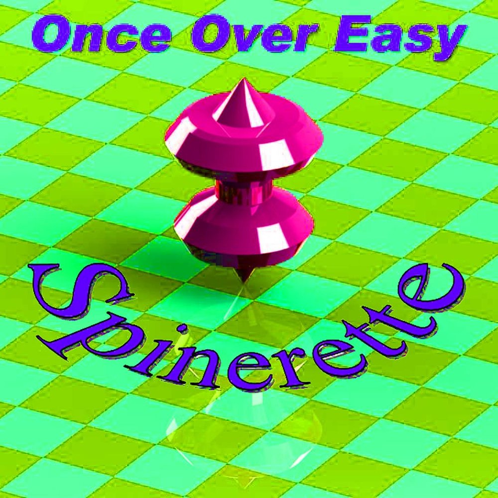 Once over. Over easy.