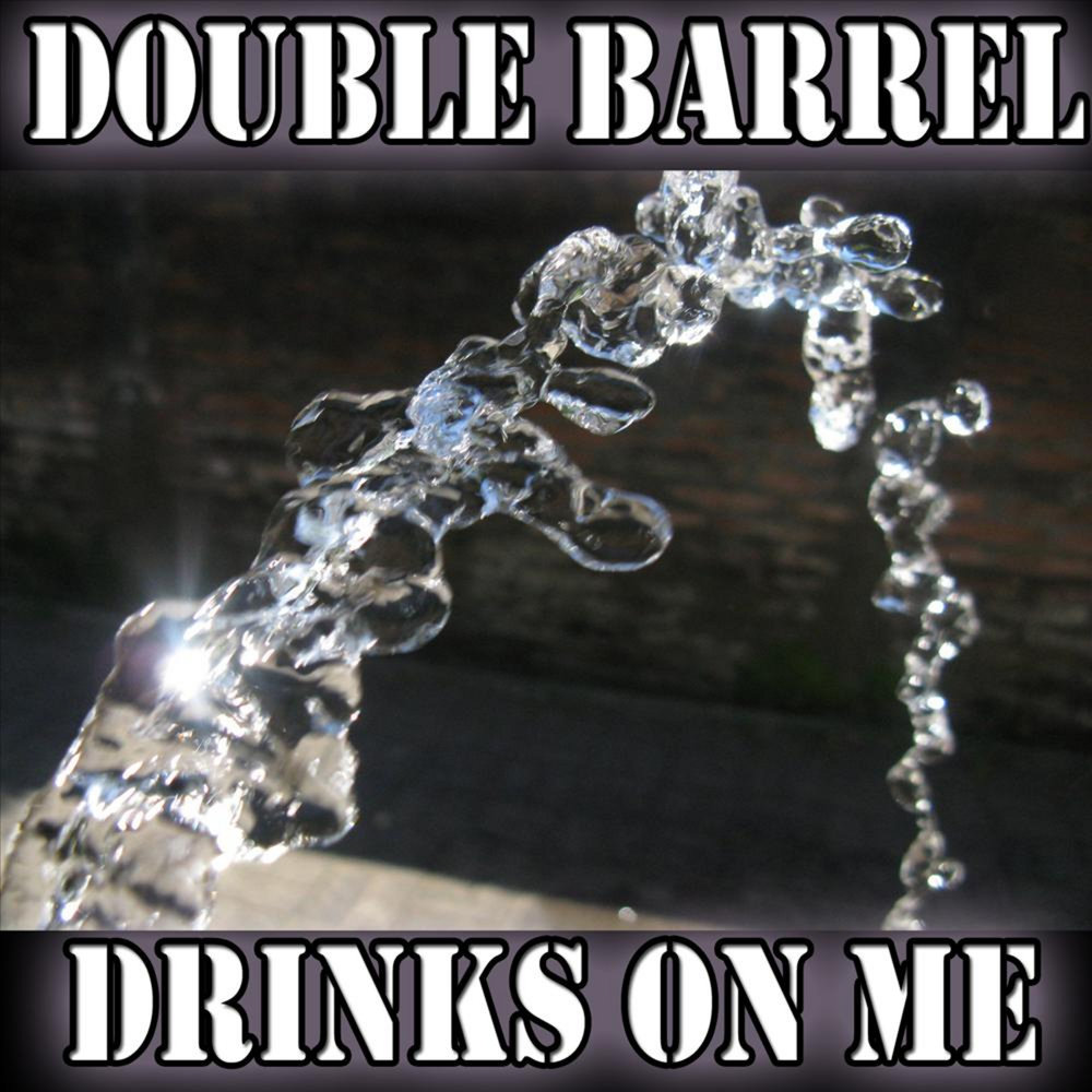 Drinks on me like me. Double me.
